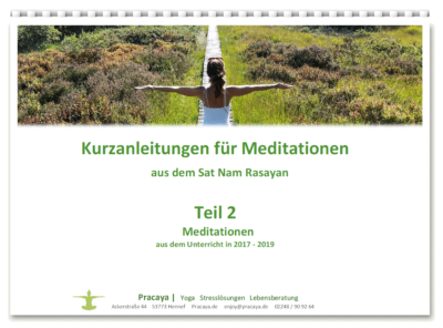 Kurzanleitungen aus sat nam rasayan Pracaya Praxis für Yoga und Heilung